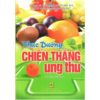 Sách thực dưỡng chiến thắng ung thư